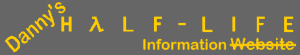 Danny's Half-Life Information